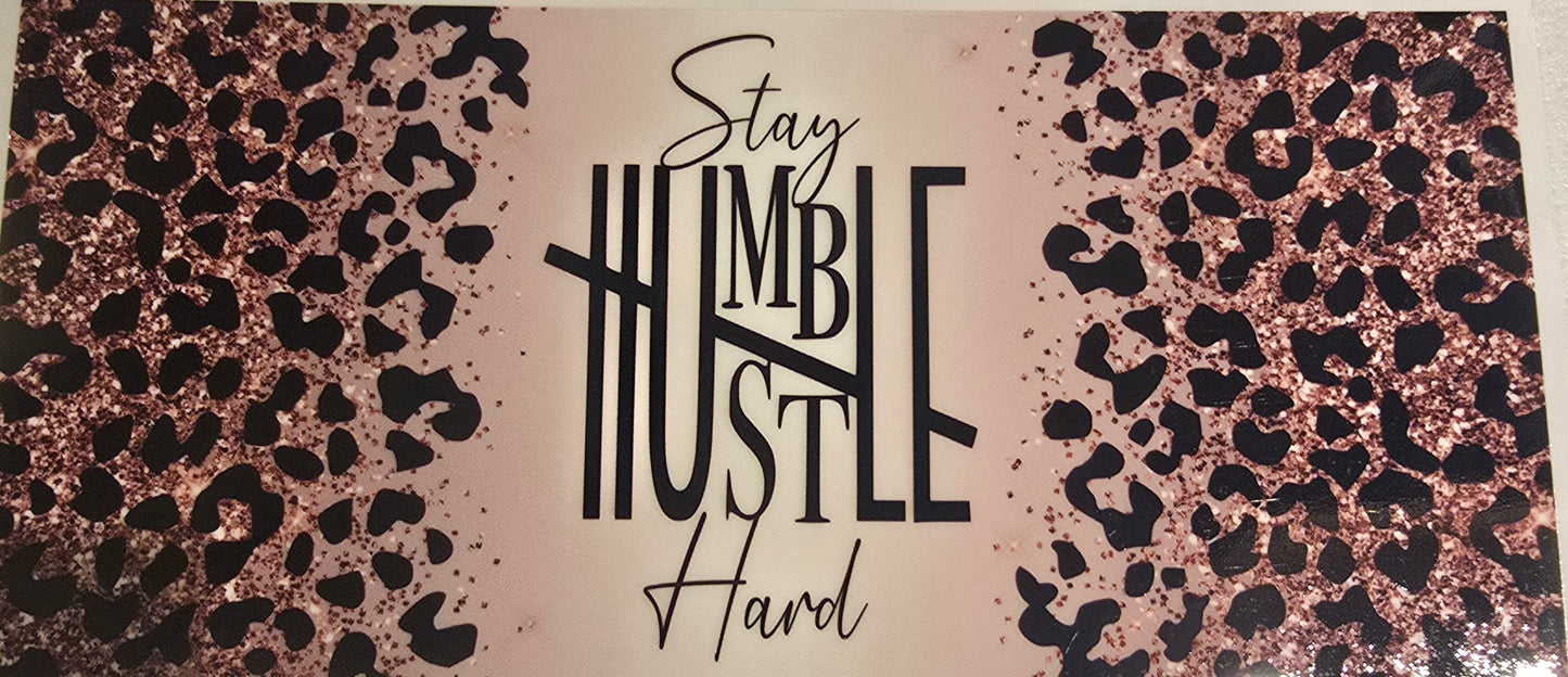 LEOPARD STAY HUMBLE HUSTLE HARD
