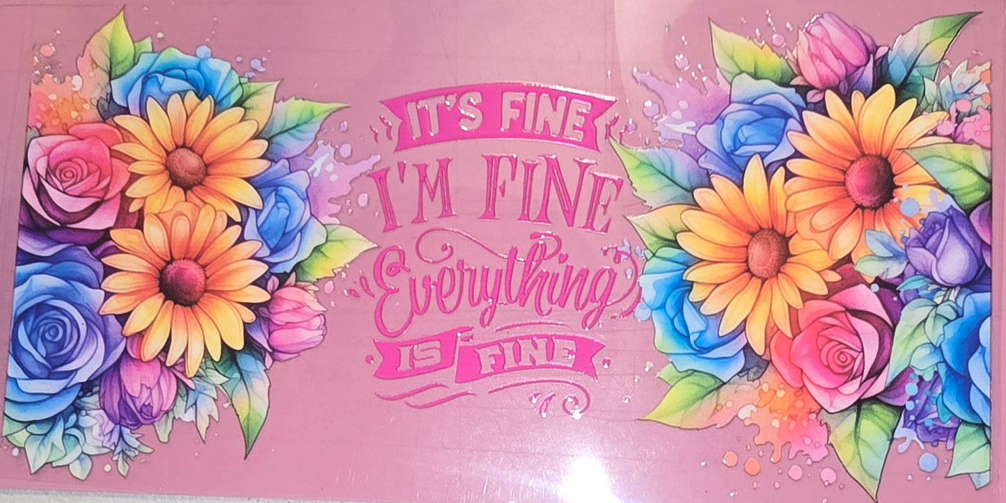 IT'S FINE I'M FINE EVERYTHING IS FINE WRAP
