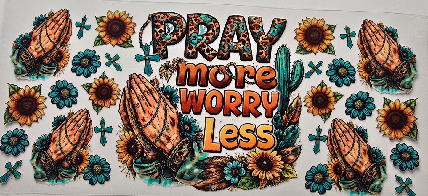 Pray More Worry Less