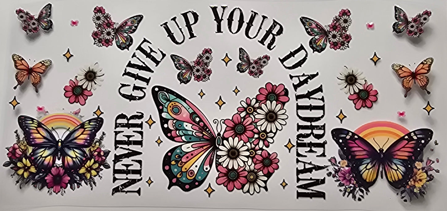 Never Give Up Your Daydream Butterfly Wrap