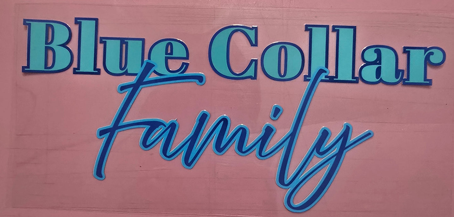 Blue Collar Family wrap