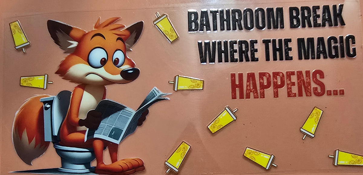Sarcastic Bathroom Break Where The Magic Happens Wrap