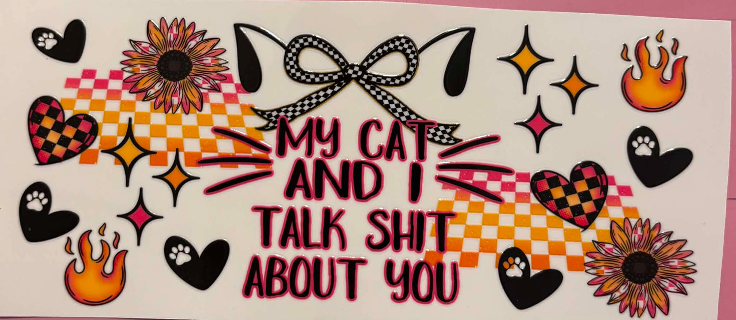 My cat and I talk Shit about you sarcastic wrap