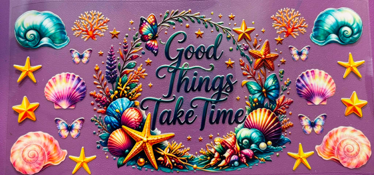 Good Things Take Time Sea Wrap