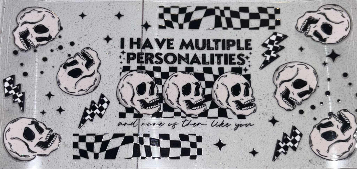 I have multiple personalities and none of them like you cup wrap