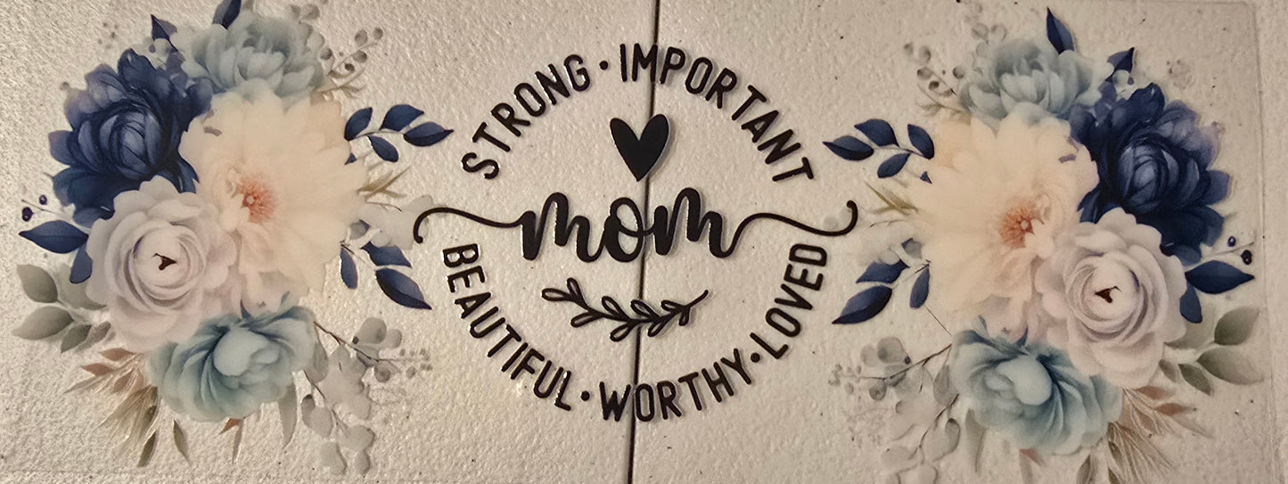 MOM STRONG IMPORTANT