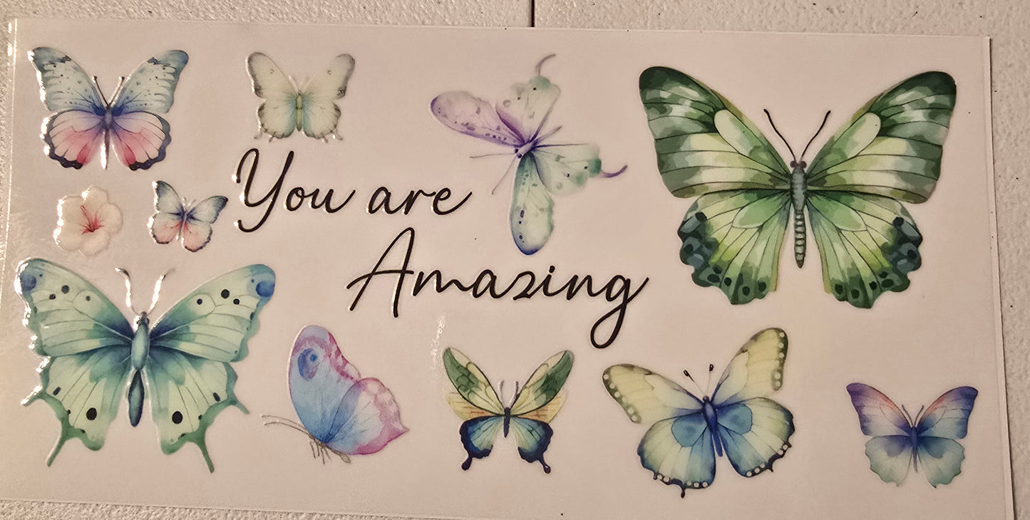 BUTTERFLY YOU ARE AMAZING
