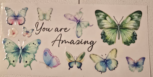 BUTTERFLY YOU ARE AMAZING