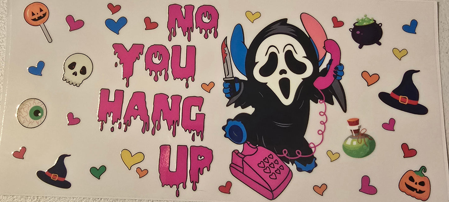 GHOST FACE NO YOU HANG UP