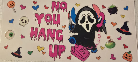 GHOST FACE NO YOU HANG UP