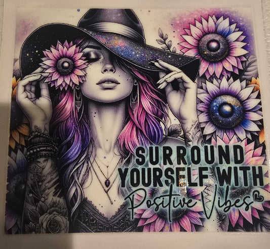 TATTOO FLOWER GIRL SURROUND YOURSELF WITH POSTIVE VIBES