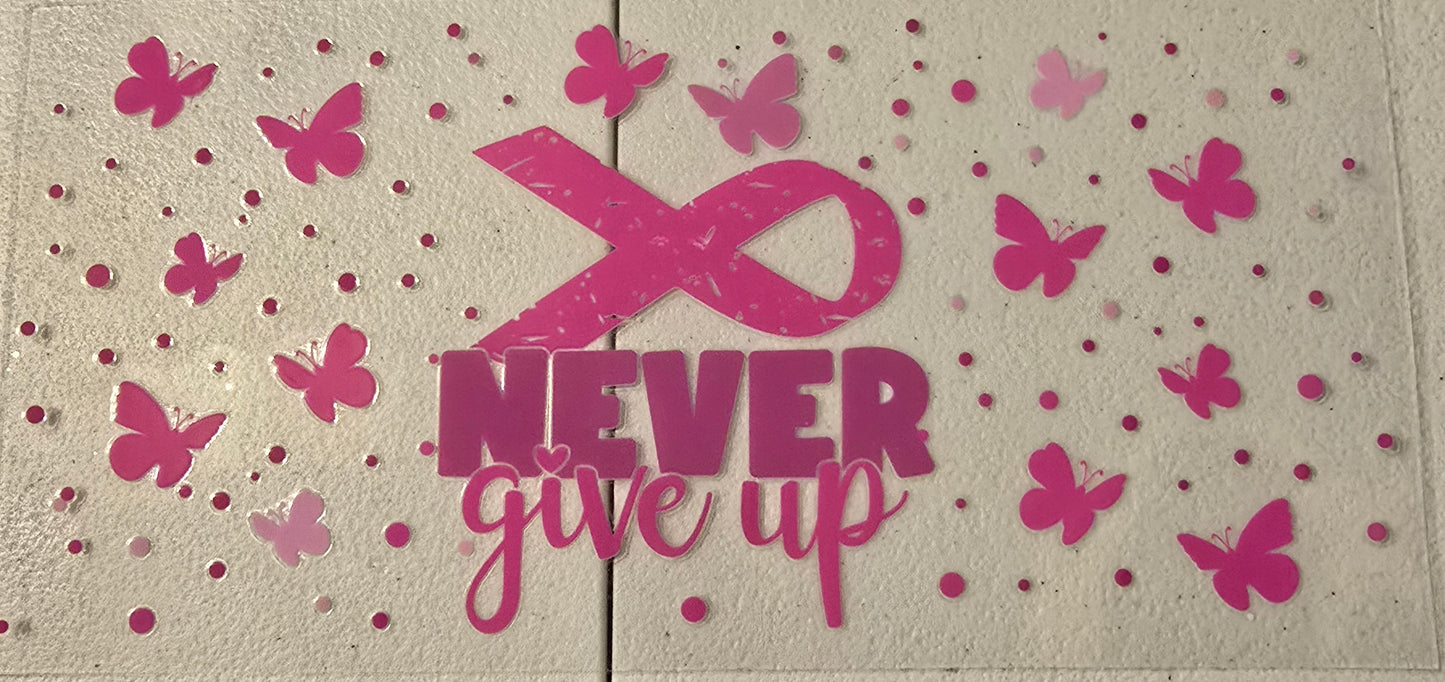 BREAST CANCER AWARNESS NEVER GIVE UP