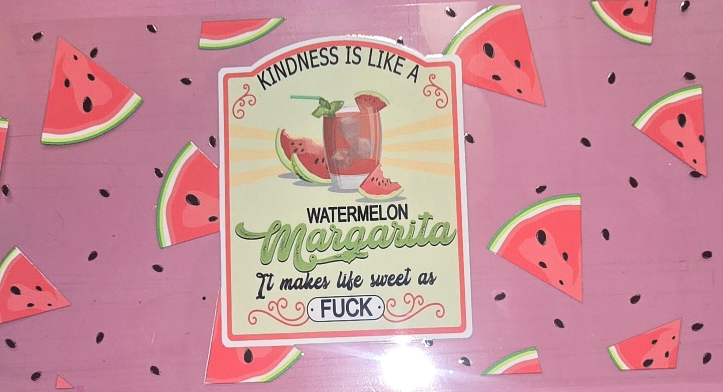 KINDNESS IS LIKE A WATERMELON MARGARITA WRAP