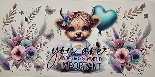 You Are Love Strong Worthy Important Highland Cow Wrap