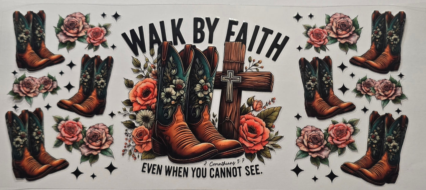 Walk By Faith Even When You Cannot See Wrap