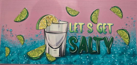 LET'S GET SALTY TEQUILA  WRAP