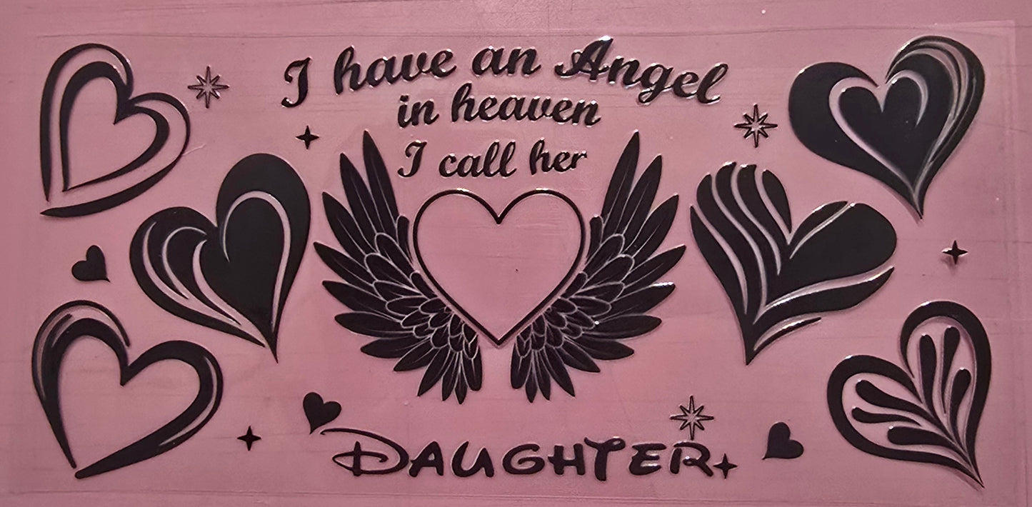 I have an angel in heaven and I call her daughter wrap