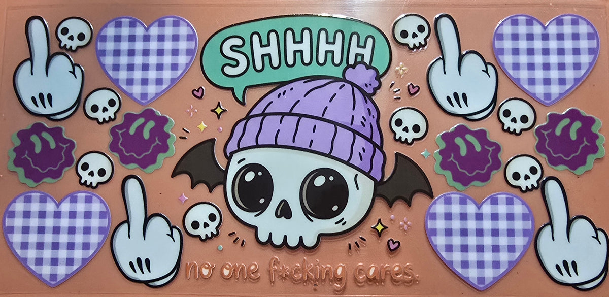 Sarcastic Shhhh No One F****** Cares Wrap