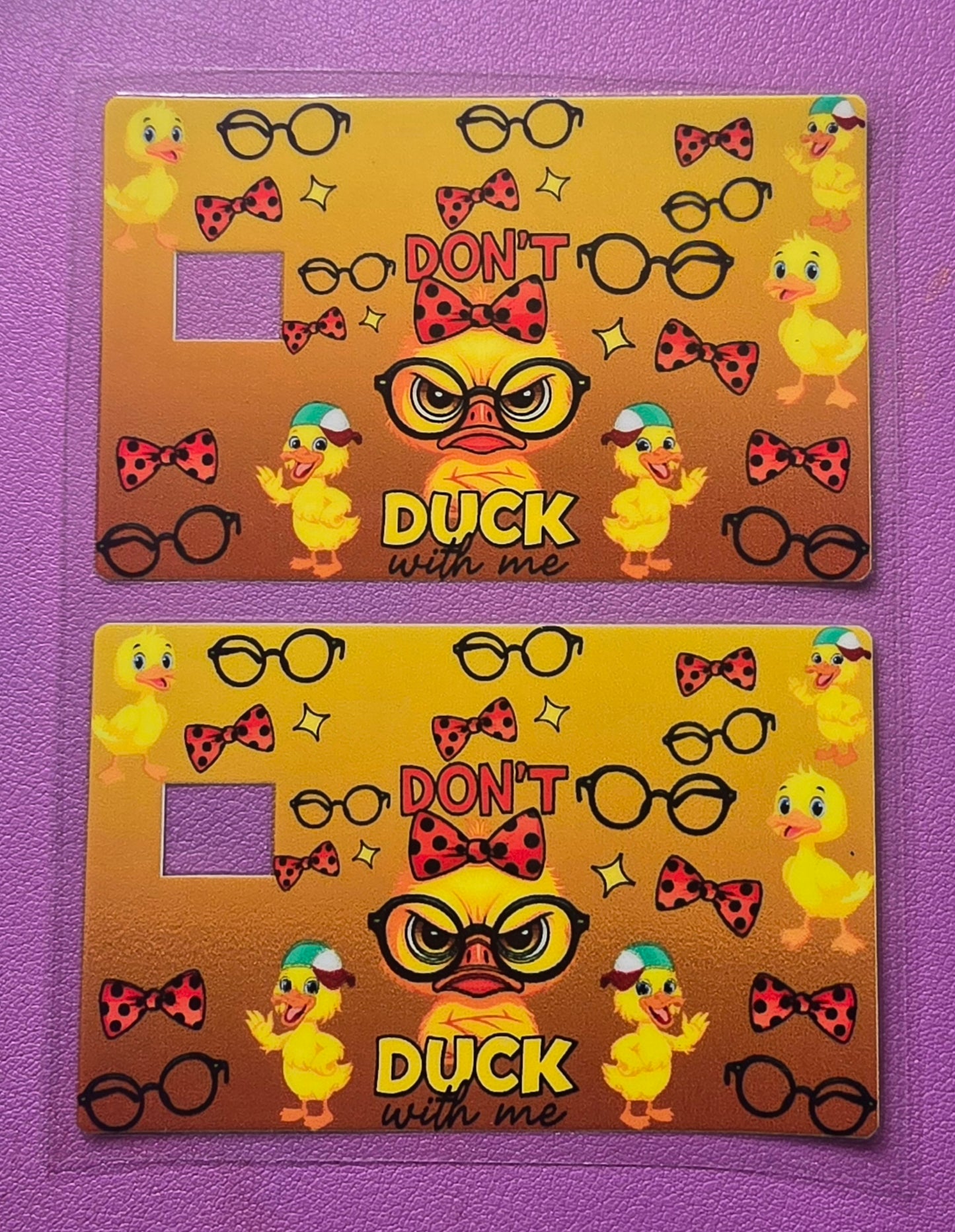 Don't Duck With Me Credit Card Wrap
