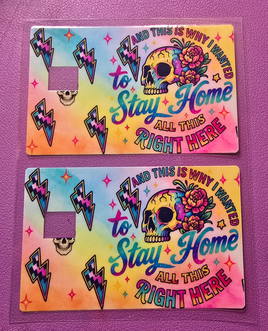 And This Is Why I Want TO Stay Home Credit Card Wrap