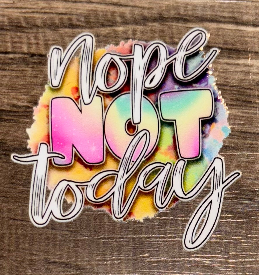 Nope not today uv cup decal