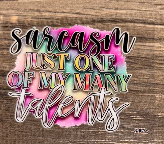 Sarcasm is just one of my mini talents, UV cup decal