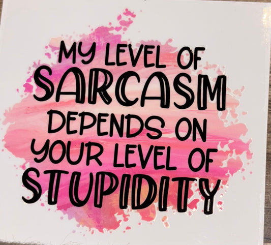 My level sarcasm uv cup decal