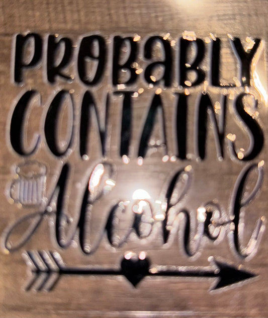 Probably contains alcohol UV cup decal