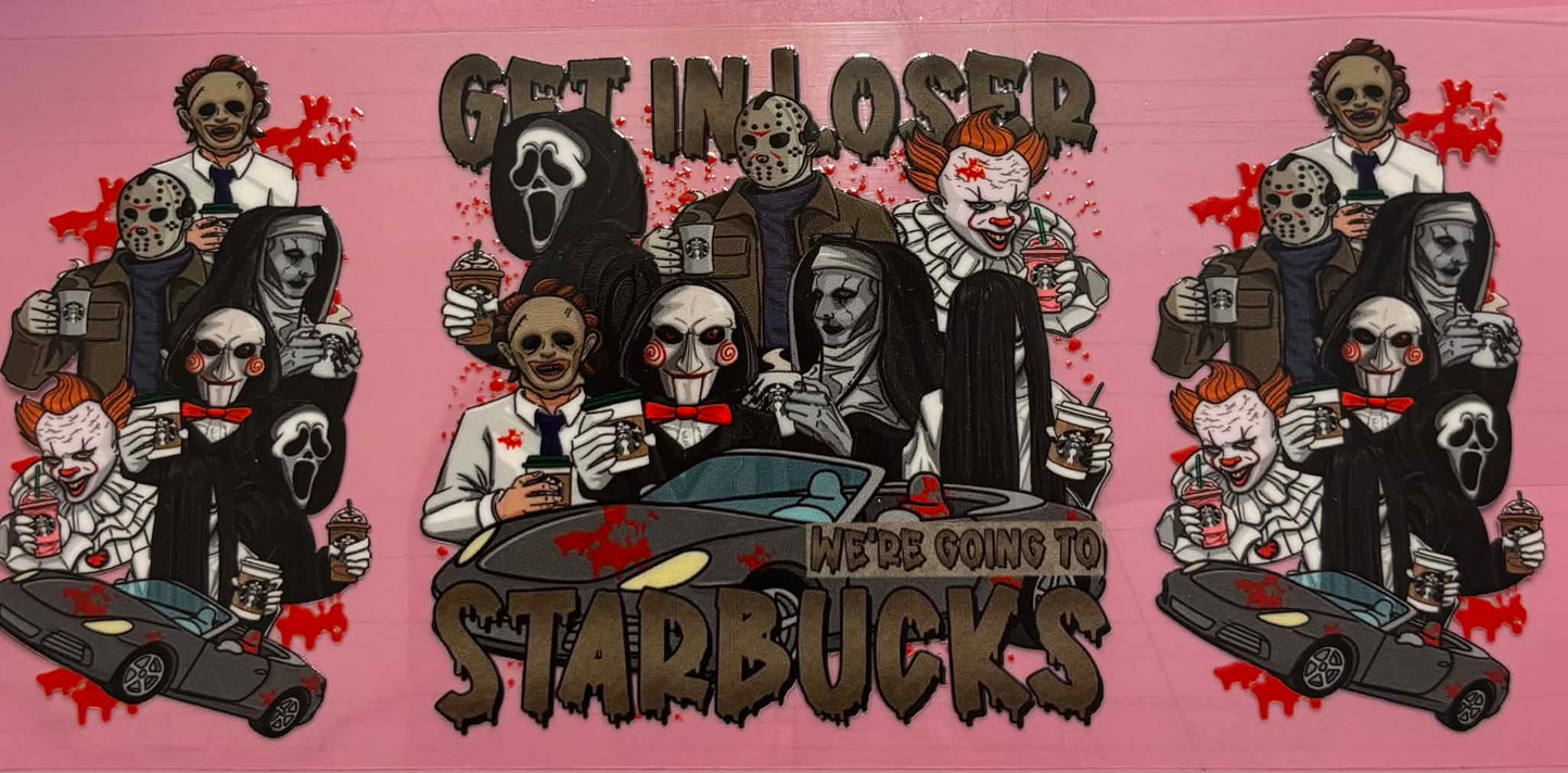 Get In Loser We Are Going To Star Bucks Wrap