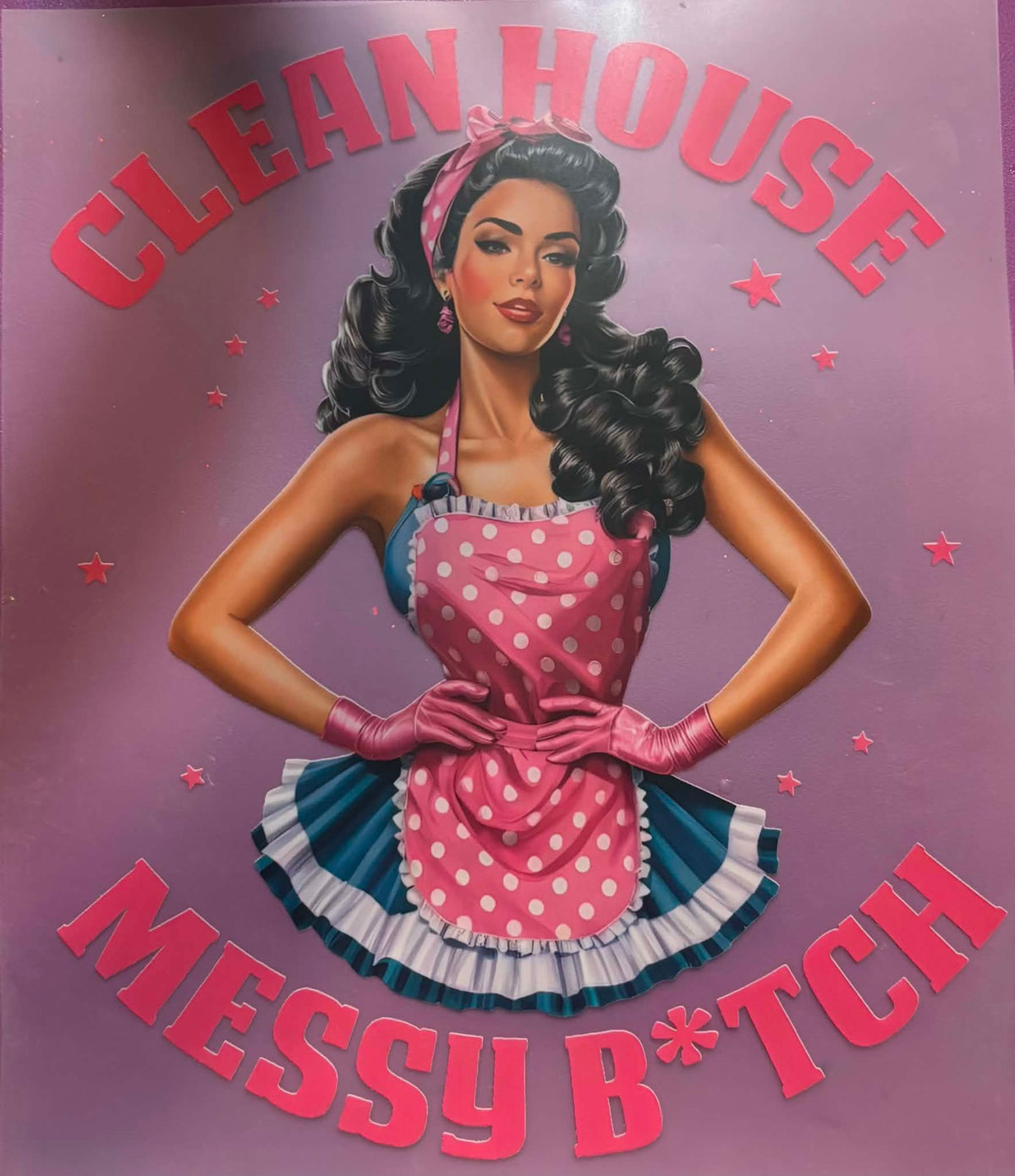 Clean House Messy B*tch Shirt Or Tote Bag Transfer
