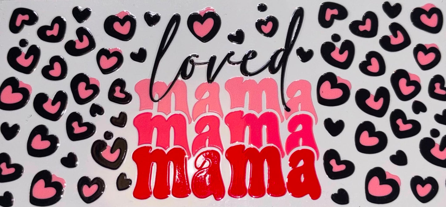 LOVED MAMA MAMA MAMA