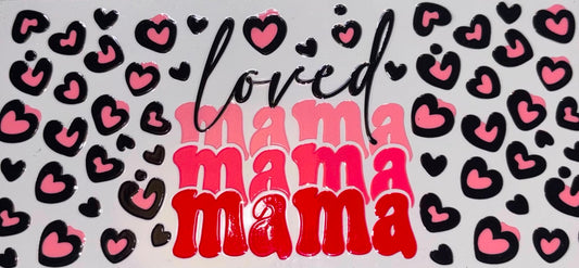 LOVED MAMA MAMA MAMA
