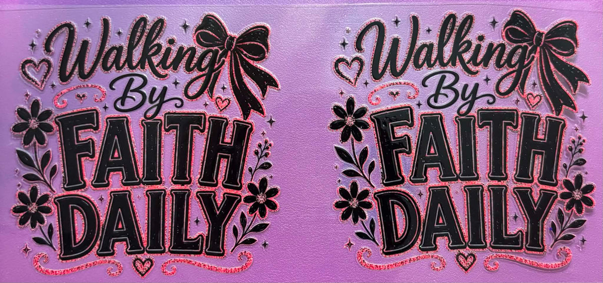 Walking By Faith Daily Wrap