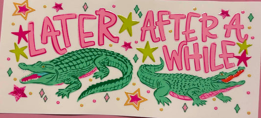 Later Gator Afterwhile Crocodile Wrap