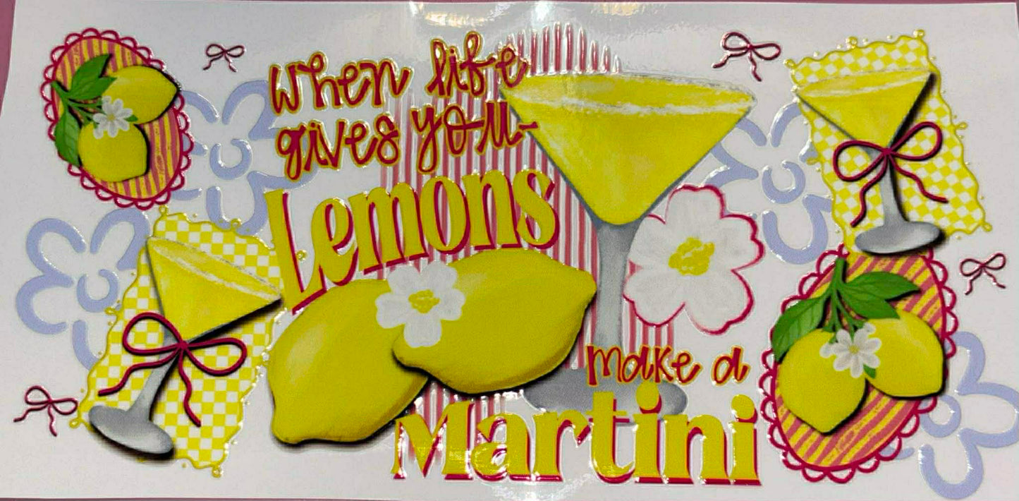When Life Gives You Lemons Make A Martini Wrap