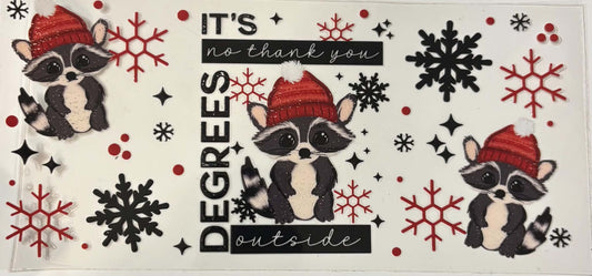 It's No Thank You Degrees Outside Christmas Racoon Wrap