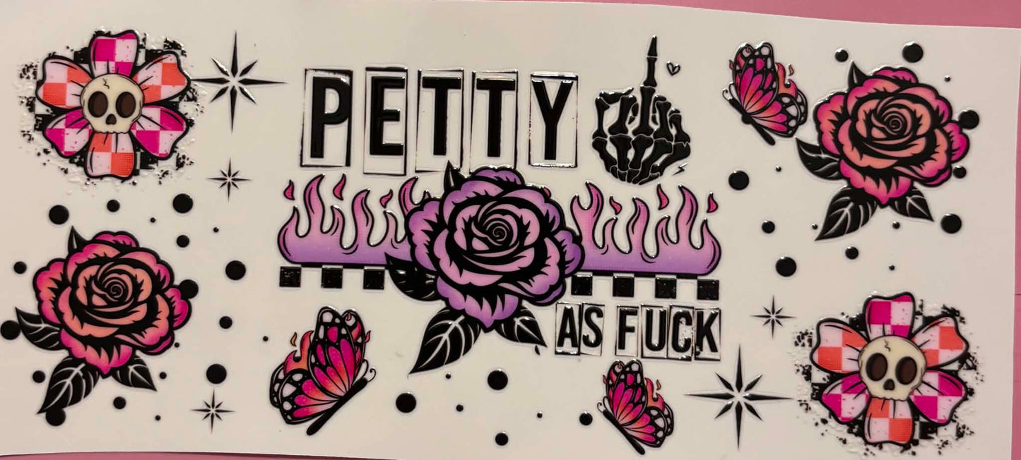 Petty As F*** Sarcastic Wrap