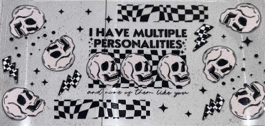 I have multiple personalities and none of them like you cup wrap